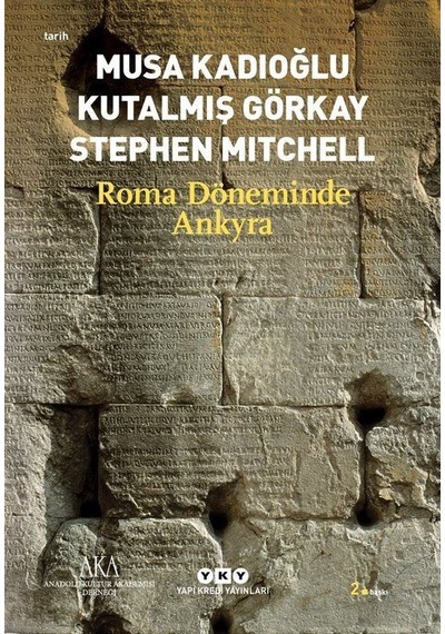 Roma Dönemi'nde Ankyra - Kutalmış Görkay - Yapı Kredi Yayınları