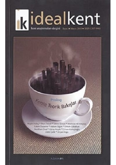 İdeal Kent - Kent Araştırmaları Dergisi Sayı: 1