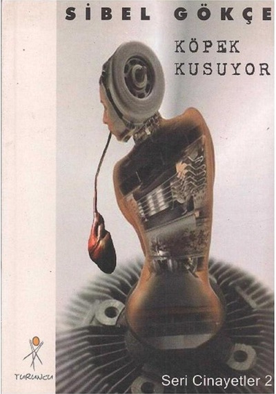 Köpek Kusuyor - Seri Cinayetler 2 - Sibel Gökçe - İmzalı