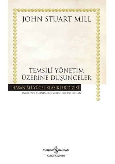 Temsilî Yönetim Üzerine Düşünceler - Hasan Ali Yücel Klasikleri - Yqbx-627931