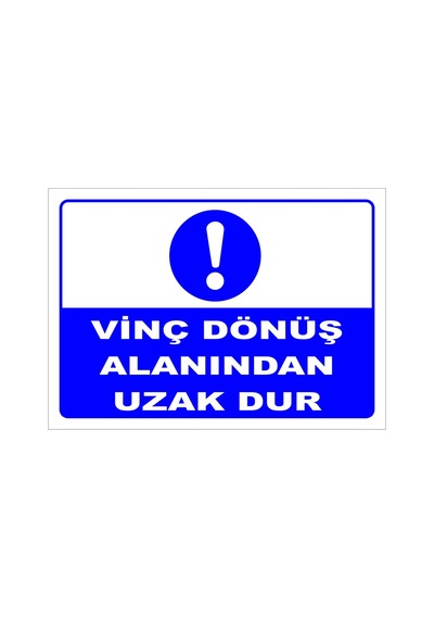 Vinç Dönüş Alanından Uzak Dur Levhası Levha Vim 031 25x35 Cm Dekota 3 Mm