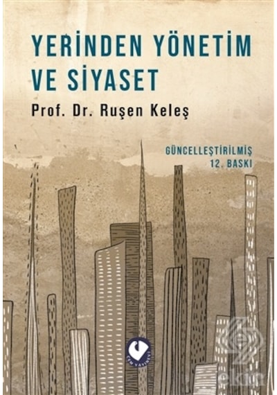 Yerinden Yönetim Ve Siyaset - Ruşen Keleş - Cem Yayınevi
