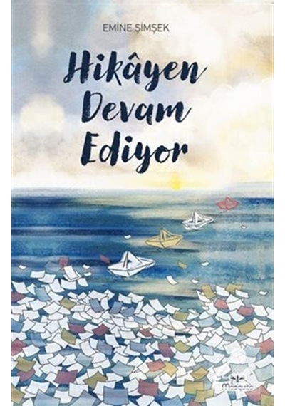Hikayen Devam Ediyor - Emine Şimşek - Mosquito Yayınları