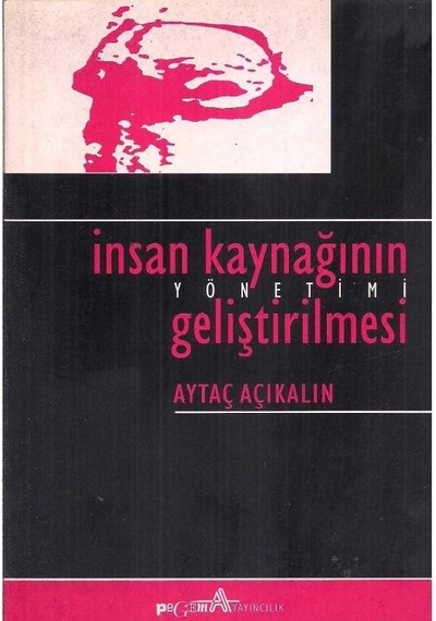 İnsan Kaynağının Yönetimi Geliştirilmesi - Aytaç Açıkkalın