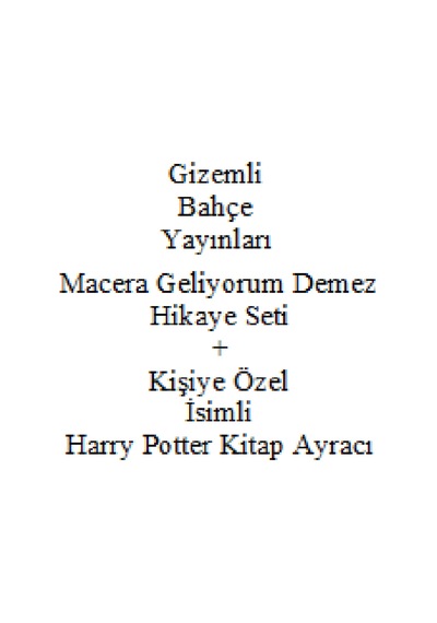 3. 4. Sınıf Hikaye Kitabı Seti Gizemli Bahçe Yayınları Macera Geliyorum Demez + Kişiye Özel İsimli Harry Potter Kitap Ayracı