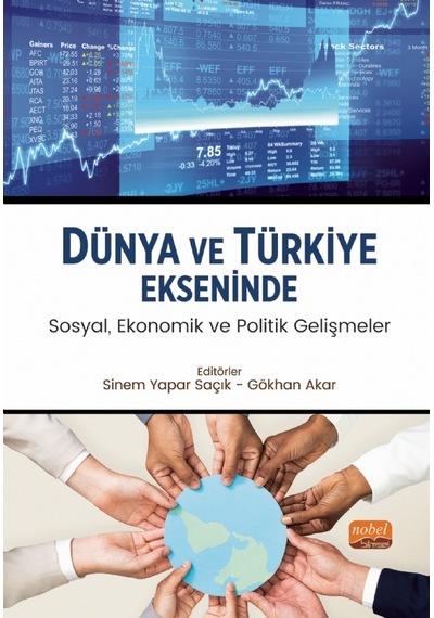 Dünya Ve Türkiye Ekseninde Sosyal, Ekonomik Ve Politik Gelişmeler