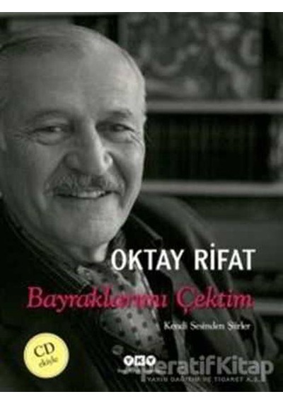 Bayraklarımı Çektim - Oktay Rifat - Yapı Kredi Yayınları