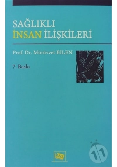 Sağlıklı İnsan İlişkileri - Mürüvvet Bilen - Anı Yayıncılık