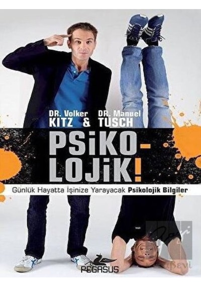 Psiko-lojik!-Günlük Hayatta İşinize Yarayacak Psikolojik Bilgiler - Manuel Tusch - Pegasus
