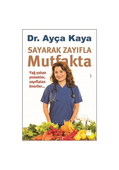 Ayça Kaya - Sayarak Zayıfla Mutfakta 9786050919349 - Ayça Kaya