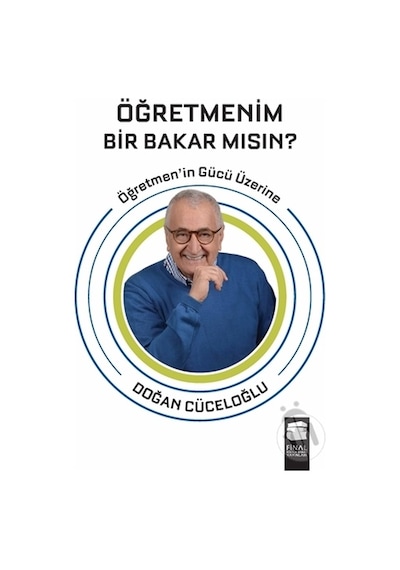 Öğretmenim Bir Bakar Mısın - Doğan  Cüceloğlu