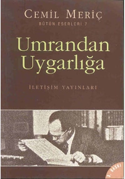 Umrandan Uygarlığa - Cemil Meriç - İletişim Yayınları