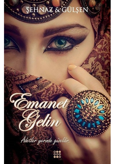 Emanet Gelin (Ciltli) / Şehnaz Gülşen