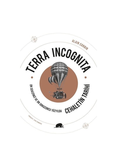 Terra Incognita / Alain Corbin