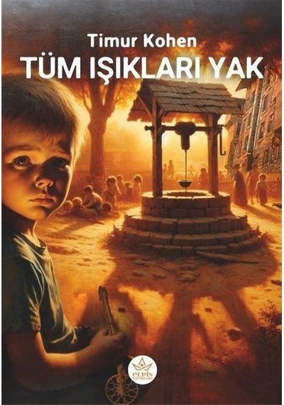 Tüm Işıkları Yak / Timur Kohen