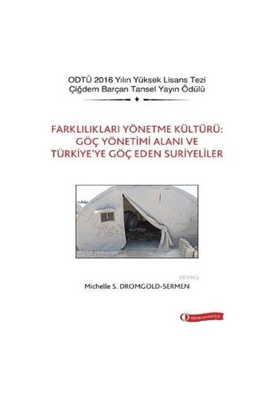 Farklılıkları Yönetme Kültürü Göç Yönetimi Alanı Ve Türkiye Ye Göç Eden Suriyeliler
