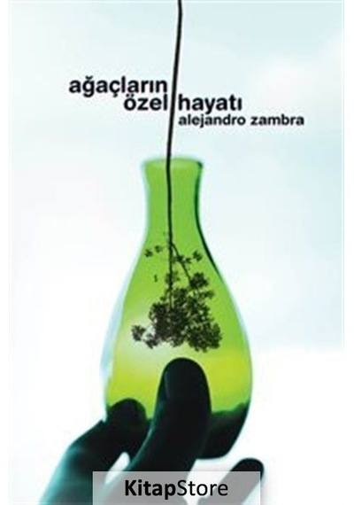 Kitapstore- Ağaçların Özel Hayatı / Alejandro Zambra