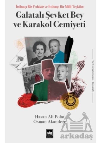 Galatalı Şevket Bey Ve Karakol Cemiyeti Ciltli Ötüken Neşriyat