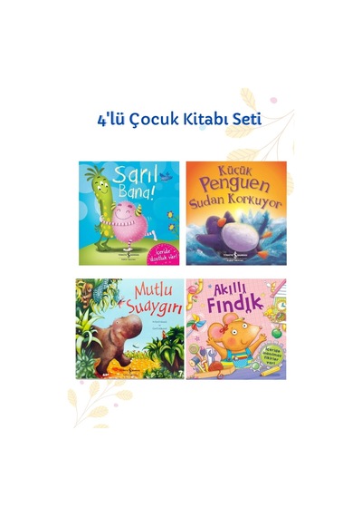 Sarıl Bana + Küçük Penguen Sudan Korkuyor + Mutlu Suaygırı + Akıllı Fındık 4'lü Set