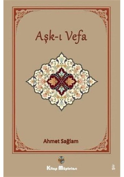 Aşk-ı Vefa - Ahmet Sağlam - Kitap Müptelası Yayınları