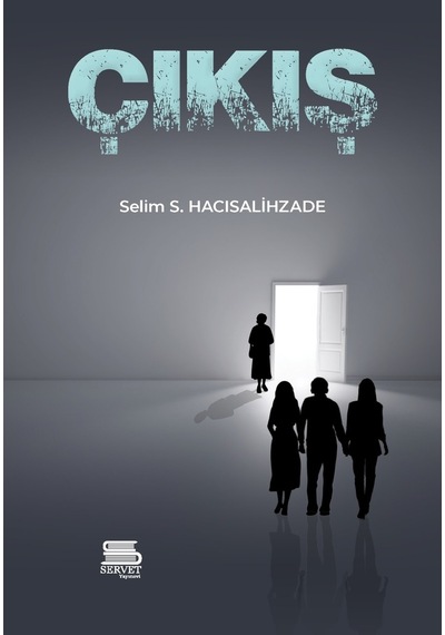 Çıkış - Selim S. Hacısalihzade - Servet