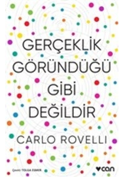 Gerçeklik Göründüğü Gibi Değildir  -  Carlo Rovelli  -  Can Yayınları