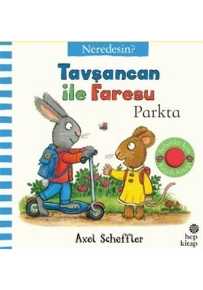 Tavşancan İle Faresu Parkta Neredesin Keçe Kapakçıklı Kitap ...