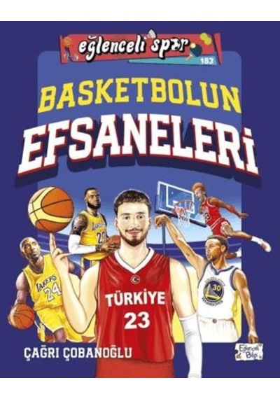 Eğlenceli Bilgi 183 Spor Basketbolun Efsaneleri