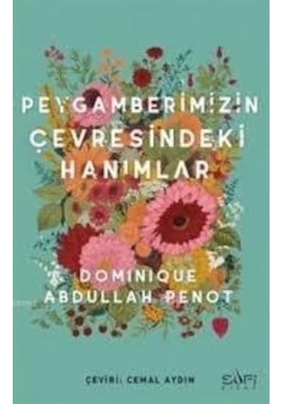 Peygamberimizin Çevresindeki Hanımlar  - Dominique Abdullah Penot  - Sufi Kitap