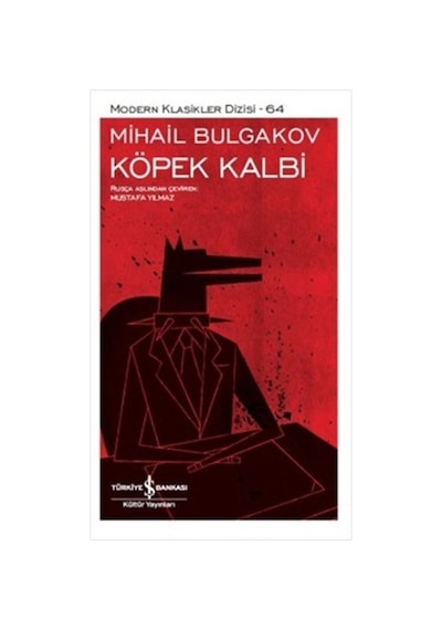 Köpek Kalbi -  Mihail Bulgakov -  İş Bankası Kültür Yayınları