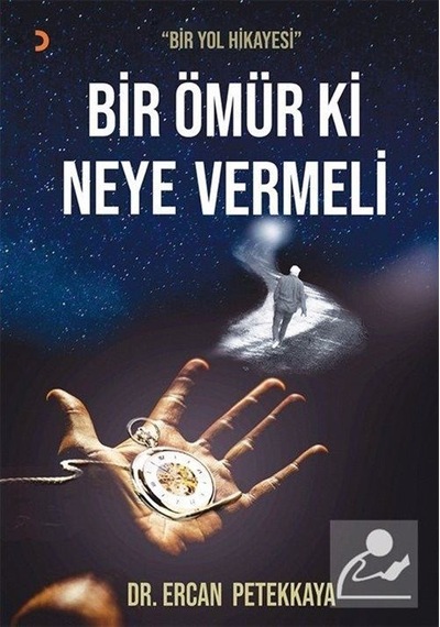 Bir Ömür Ki Neye Vermeli - Bir Yol Hikayesi - Ercan Petekkaya - Cinius