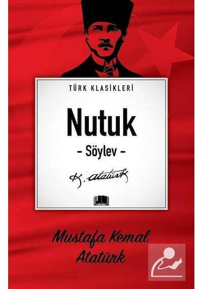 Nutuk Söylev / Türk Klasikleri / Mustafa Kemal Atatürk