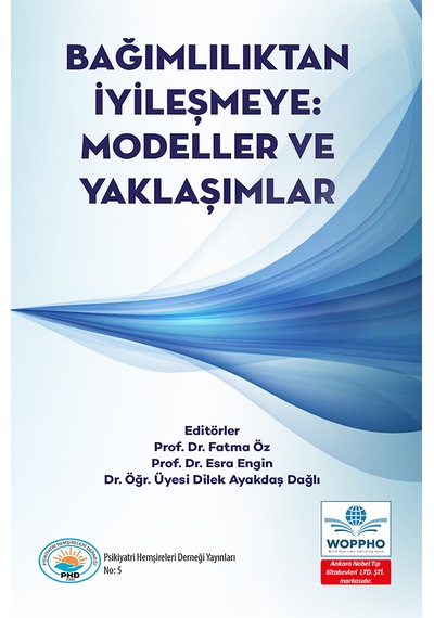 Bağımlılıktan İyileşmeye: Modeller Ve Yaklaşımlar