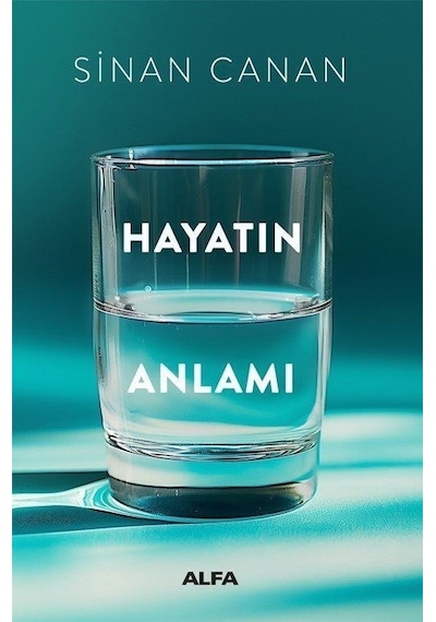 Hayatın Anlamı Sinan Canan Alfa Yayınları