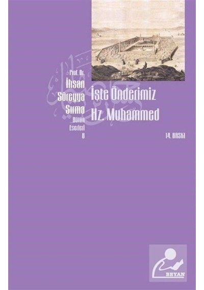 İşte Önderimiz Hz. Muhammed (Küçük Boy) / İhsan Süreyya Sırma
