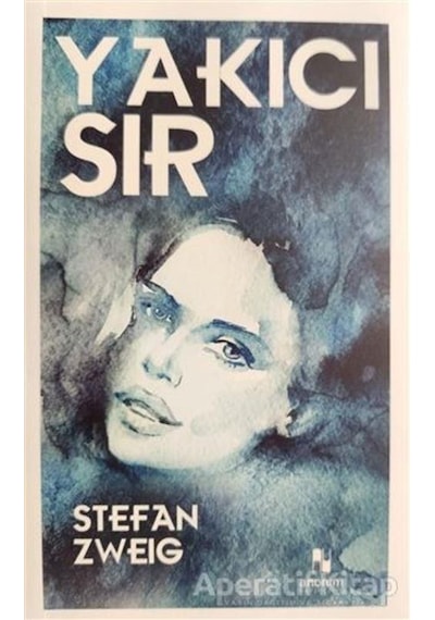 Yakıcı Sır - Stefan Zweig - Anonim Yayınları