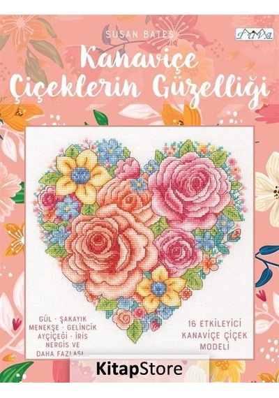 Kanaviçe Çiçeklerin Güzelliği - Susan Bates