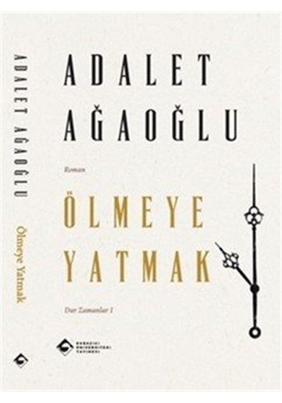 Ölmeye Yatmak / Adalet Ağaoğlu