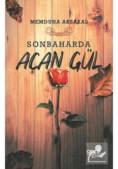 Sonbaharda Açan Gül - Memduha Aksakal - Gece Kitaplığı