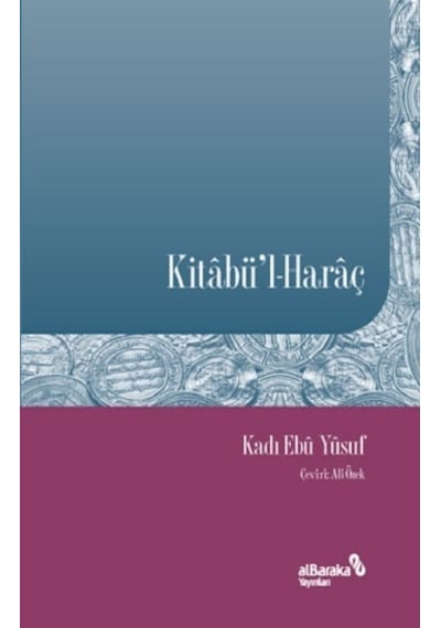 Kitabü'l - Haraç - Kadı Ebu Yusuf - alBaraka Yayınları