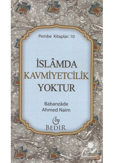 İslam'da Kavmiyetçilik Yoktur (Cep Boy) Pembe Kitaplar:10 / Ba... 9786055657512