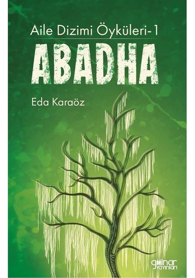 Aile Dizimi Öyküleri 1 / Abadha / Eda Karagöz