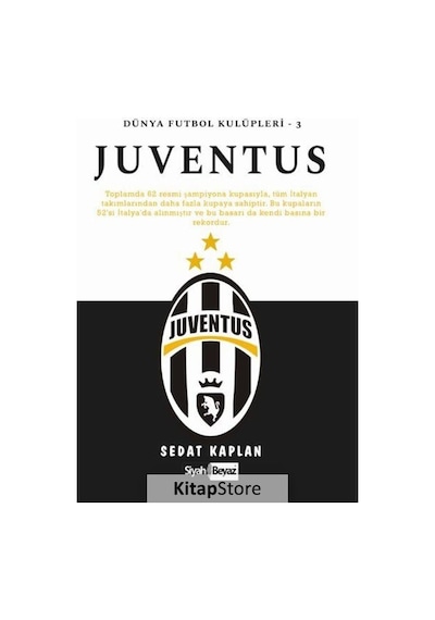 Juventus - Dünya Futbol Kulüpleri 3 - Sedat Kaplan - Siyah Beyaz
