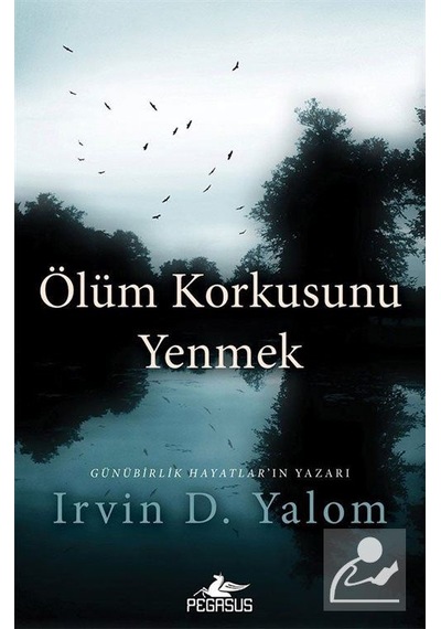 Ölüm Korkusunu Yenmek / Irvin D. Yalom