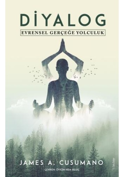Diyalog: Evrensel Gerçeğe Yolculuk - James A. Cusumano - Sola Unitas