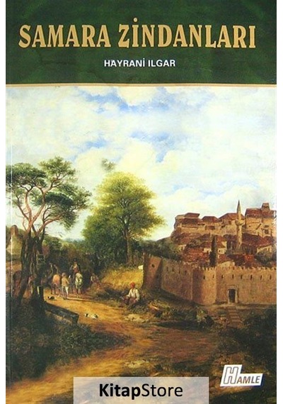 Samara Zindanları - Hayrani Ilgar - Hamle Yayınevi