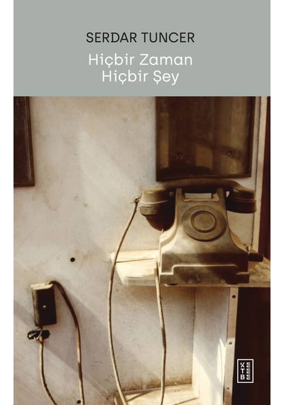 Ketebe Hiçbir Zaman Hiçbir Şey