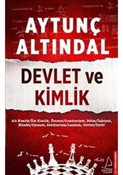 Devlet Ve Kimlik: Alt Kimlik / Üst Kimlik, Ümmet/cumhuriyet, Bilim/ilahiyat Hilafet/diyanet, Sekülarizm/laisizm, Devlet/terör