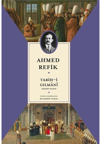 Tarih-i Gılmanî Mehmet Halife / Ahmed Refik