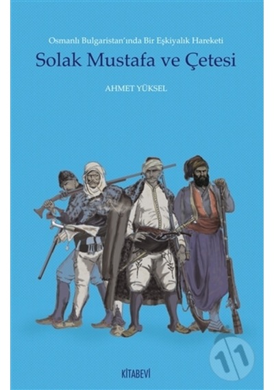 Solak Mustafa Ve Çetesi